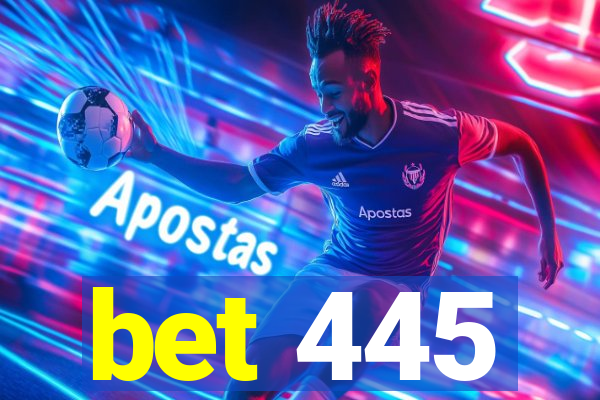 bet 445